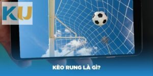 Cách đánh kèo rung là gì?