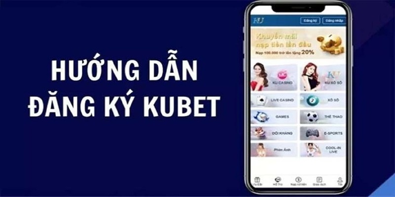 Quy trình bổ sung thông tin sau khi thực hiện đăng ký kubet