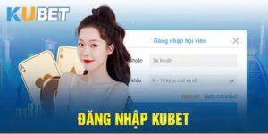 Click đăng nhập Kubet để tiếp tục tham gia chơi
