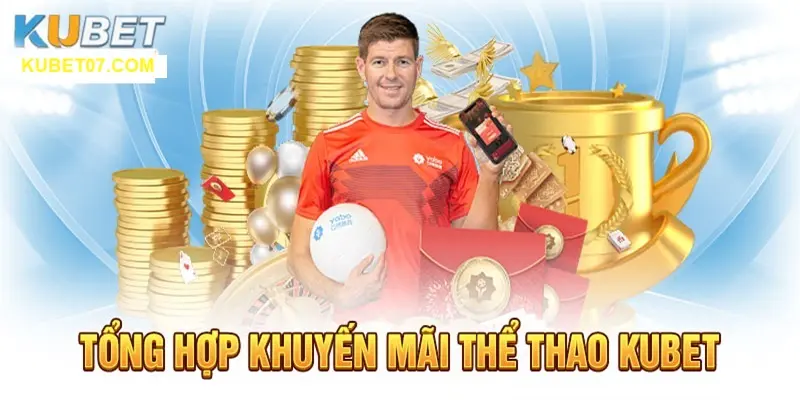 Thông tin tổng quan về khuyến mãi thể thao Kubet