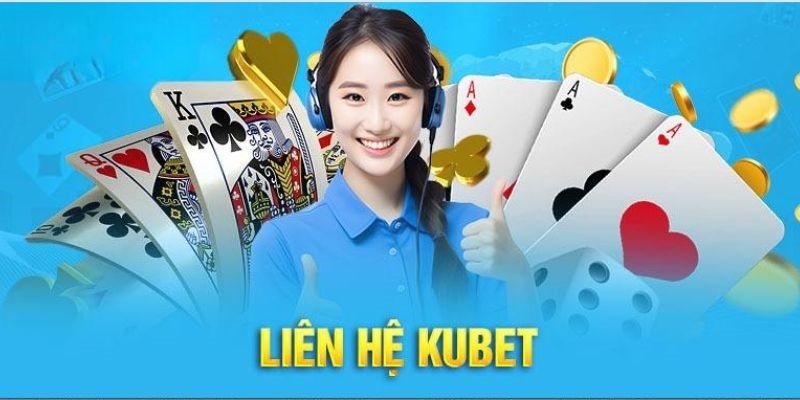 Liên hệ Kubet là gì?