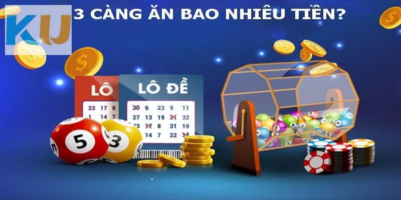 Giới thiệu về khái niệm lô 3 càng ăn bao nhiêu