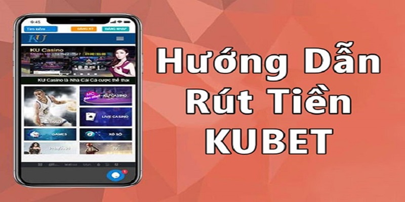 Rút tiền thuận tiện hơn qua liên hệ nhà cái Kubet