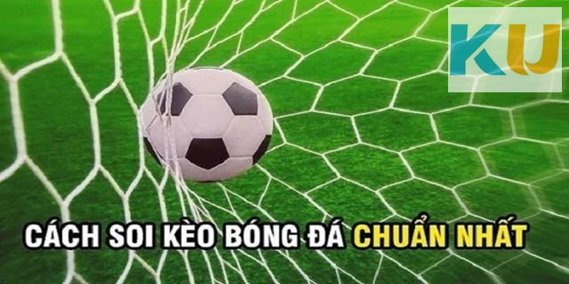 Giới thiệu tổng quan về soi kèo bóng đá