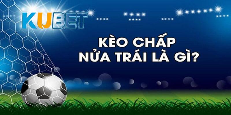 Cách đọc kèo chấp 0.5 dễ hiểu nhất 2024